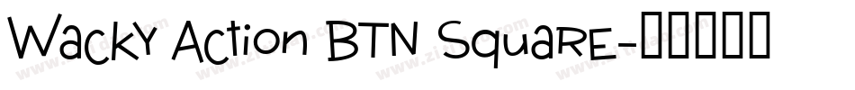 Wacky Action BTN Square字体转换